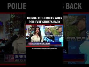 Read more about the article Journalist Fumbles When Poilievre Strikes Back