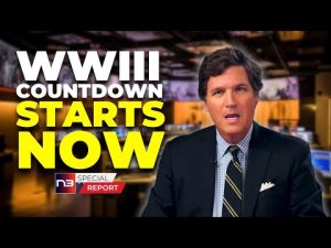 Read more about the article The countdown to WWIII and how Tucker Carlson plans to stop it
