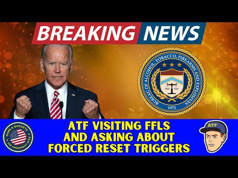You are currently viewing BREAKING NEWS: ATF Visiting FFLs and Asking About Forced Reset Triggers